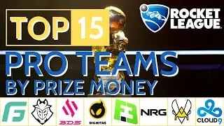 Top 15 Professional Rocket League Teams by Prize Money (21-22 season update)