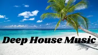 Relaxing Deep House Music ❤️🎶❤️