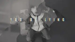You Be Lying (Official Video)