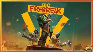 🔴FBC: Firebreak | Ein Koop-Shooter im 