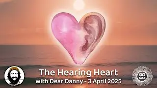 The Hearing Heart | with Dear Danny | The Free Folk Project