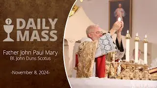 Catholic Daily Mass - Daily TV Mass - November 8, 2024