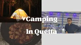 Camping with Family in Quetta Dam ⛺️ 🏕️ #aleehaider #aleehaidervlogs &lsquo;
