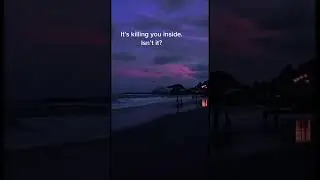 POV: IT'S KILLING YOU INSIDE #pain #sad #quotes