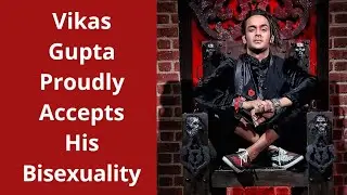 Vikas Gupta Has Revealed About His Bisexuality On 20 th june 2020
