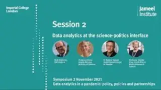 Session 2 -  Data analytics in a pandemic: policy, politics, and partnerships symposium