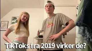 Vi pr&oslash;ver TikTok fra 2019￼