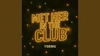 Met Her In The Club
