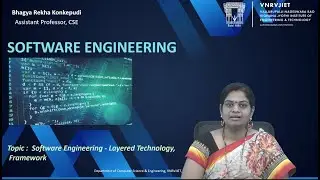 Software Engineering - Layered Technology  Framework by Ms. K Bhagya Rekha