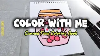 ASMR | Color With Me | Canned Food Coloring Book | Aimilo Markers | Part. 3