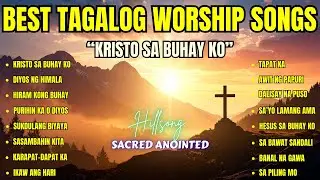 Best Tagalog Worship Songs| 