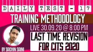 Test 17 | Training Methodology Last Time Revision for CITS 2020 | Sachin Saini | Skill Master