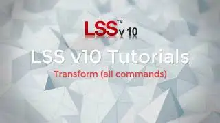 Transform Command - LSS Tutorial