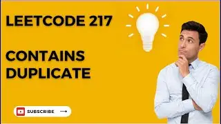 LeetCode - Easy - Arrays and Strings - Problem#217 - Contains Duplicate