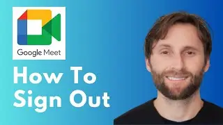 How to Sign Out from Google Meet [Full Guide 2026]