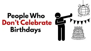 The Psychology of People Who Treat Their Birthday Like a Normal Day