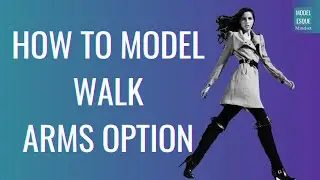 Arms on the runway - How to runway walk (catwalk, how to model walk, runway modeling)