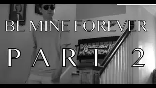 BE MINE FOREVER PART 2-A MYSTERY/VALENTINES DAY SHORT FILM SEQUEL