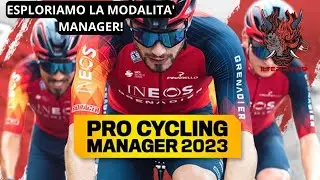 ESPLORIAMO LA MODALITA' MANAGER! - Pro Cycling Manager 2023 [PC ITA]