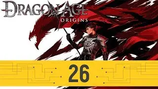 Dragon Age Origins - Часть 26 (Пик Солдата)