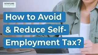 How to Avoid & Reduce Self Employment Tax