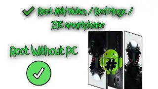 ✔️ Root ANY Nubia / Red Magic / ZTE Phone NO PC Required (2026) !⚡️Magisk