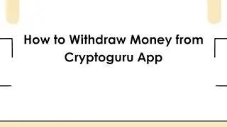 How to Withdraw Money from Cryptoguru App