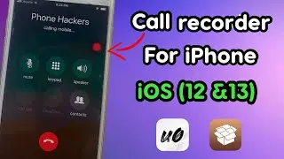 Call Recorder For iPhone 6,7,8,X and 11 on iOS 13 & 12 (Record any call) (jailbreak required)