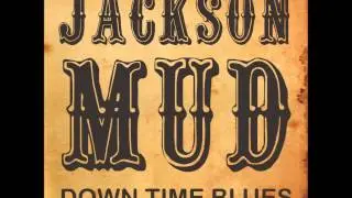 Jackson Mud - Wrong Kinda Love