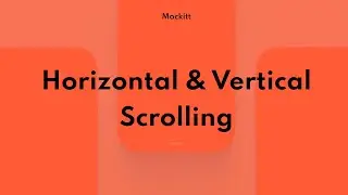 Horizontal & Vertical Scrolling | Mockitt Tutorial