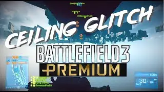 Battlefield 3 - Operation M&eacute;tro Ceiling Glitch