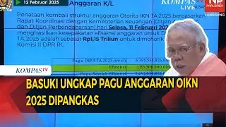 Basuki Ungkap Pagu Anggaran OIKN 2025 Dipangkas Rp1,15 Triliun