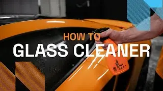 HOW TO USE | Glass Cleaner - McLaren Car Care