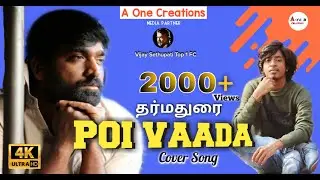 Poi Vaada | Cover song | Male version| Vijay Sethupathi | Dharmadurai | 4k Video |