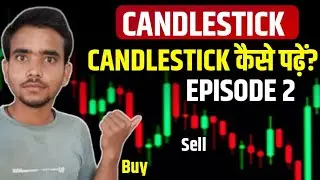 Candlestick क्या होती है? | Price Action Trading Series | Episode 2