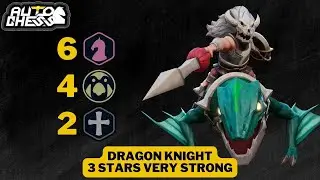 Dragon Knight 3 Stars Very Strong | Auto Chess S20