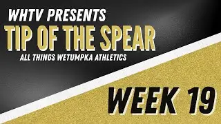 Tip of the Spear -  Week 19