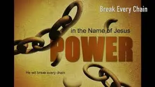 Break Every Chain - Song with lyrics.