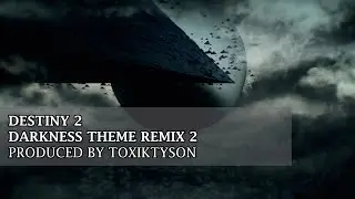 Destiny 2 Darkness Theme Music Remix 2