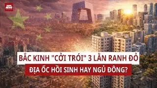 Trung Quốc tháo ‘vòng kim cô’ địa ốc: Cú quay xe lịch sử hay chiêu trò trấn an? | VTC News