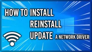 КАК УСТАНОВИТЬ/ПЕРЕУСТАНОВИТЬ/ОБНОВИТЬ СЕТЕВОЙ ДРАЙВЕР | WINDOWS 10 |