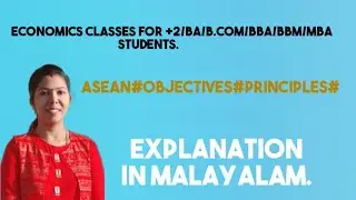 ASEAN # OBJECTIVES # PRINCIPLES # MALAYALAM EXPLANATION.