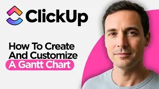 How to Create & Customize a ClickUp Gantt Chart (2026 Step by Step Guide)
