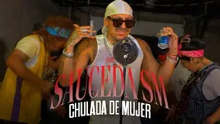 Sauceda SM - Chulada de Mujer