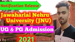 Jawaharlal Nehru University Admission 2021 | JNU UG & PG admission 2021 | JNU notification 2021