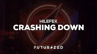Hilefex - Crashing Down