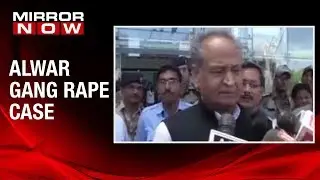Alwar gang rape case: Rajasthan CM Ashok Gehlot promises to take action against the policemen