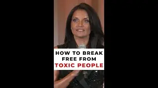 How To Break Free From Toxic People