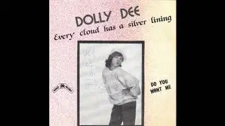 Dolly Dee - Every Cloud Has A Silver Lining (1987)