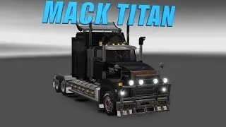 Euro Truck Simulator 2 обзор мода ( MACK TITAN )